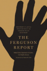Book cover for The Ferguson Report: Department of Justice Investigation of the Ferguson Police Department