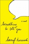 Book cover for Something to tell you : a novel