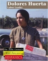 Book cover for Dolores Huerta: Labor Leader