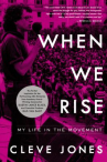 Book cover for When We Rise: My Life In The Movement
