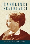 Book cover for Caroline Severance