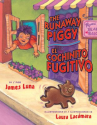Book cover for The runaway piggy/El cochinito fugitivo