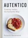 Book cover for Autentico: Cooking Italian, the Authentic Way