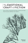 Book cover for The emotional craft of fiction : how to write the story beneath the surface