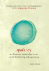 Book cover for Spark joy : an illustrated master class on the art of organizing and tidying up