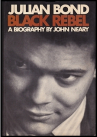 Book cover for Julian Bond: Black rebel.
