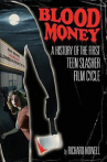 Book cover for Blood Money: A History of the First Teen Slasher Film Cycle 