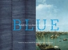 Book cover for Blue: Cobalt to Cerulean in Art and Culture