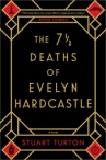Book cover for The 7 1/2 Deaths of Evelyn Hardcastle