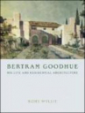 Book cover for Bertram Goodhue: His Life and Residential Architecture