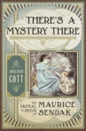 Book cover for There's a Mystery There: The Primal Vision of Maurice Sendak