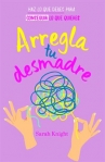 Book cover for Arregla tu desmadre: haz lo que debes para conseguir lo que quieres 