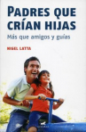 Book cover for Padres que crían hijas: más que amigos y guías