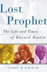 Book cover for Lost Prophet: The Life and Times of Bayard Rustin