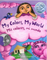 Book cover for My Colors, My World/Mis colores, mi mundo