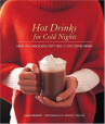 Book cover for Hot Drinks for Cold Nights: Great Hot Chocolates, Tasty Teas & Cozy Coffee Drinks