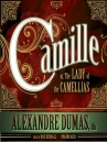 Book cover for Camille or, the Lady of the Camellias