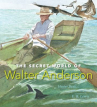 Book cover for The Secret World of Walter Anderson 