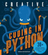 Book cover for Creative Coding in Python : 30+ Programming Projects in Art, Games, and More
