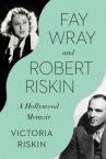 Book cover for Fay Wray and Robert Riskin : a Hollywood memoir
