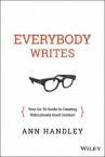 Book cover for Everybody Writes: Your Go-to Guide to Creating Ridiculously Good Content
