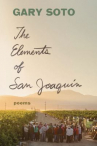 Book cover for The Elements of San Joaquin: Poems