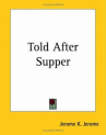 Book cover for Told After Supper 
