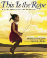 Book cover for This is the Rope: A Story From the Great Migration