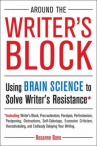 Book cover for Around the writer's block : using brain science to solve writer's resistance