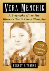 Book cover for Vera Menchik: A Biography of the First Women's World Chess Champion