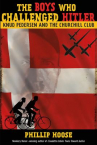 Book cover for The boys who challenged Hitler : Knud Pedersen and the Churchill Club