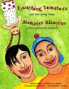 Book cover for Laughing tomatoes and other spring poems/Jitomates risueños y otros poemas de primavera