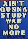 Book cover for Ain't Gonna Study War No More 