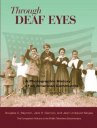 Book cover for Through Deaf Eyes: A Photographic History of an American Community