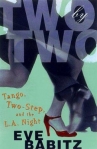 Book cover for Two by Two: Tango, Two-Step, and the L.A. Night