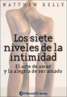 Book cover for Los siete niveles de la intimidad: el arte de amar y la alegría de ser amado