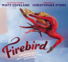 Book cover for Firebird: Ballerina Misty Copeland Shows a Young Girl How to Dance Like the Firebird