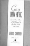 Book cover for Gay New York: Gender, Urban Culture, and the Makings of the Gay Male World, 1890-1940