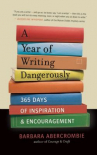 Book cover for A year of writing dangerously : 365 days of inspiration & encouragement