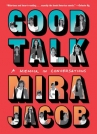 Book cover for Good Talk: A Memoir in Conversations 