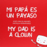 Book cover for Mi papá es un payaso/My dad is a clown