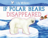 Book cover for If Polar Bears Disappeared