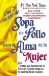 Book cover for Sopa de pollo para el alma de la mujer: relatos que conmueven el corazón y ponen fuego en el espíritu de las mujeres