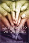 Book cover for Los que no se quedan: una novela