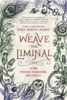 Book cover for Weave the Liminal: Living Modern Traditional Witchcraft 