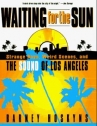 Book cover for Waiting for the Sun: Strange Days, Weird Scenes and the Sound of Los Angeles 