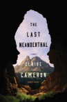 Book cover for The last Neanderthal : a novel