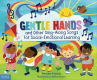 Book cover for Gentle Hands and Other Sing-Along Songs for Social-Emotional Learning