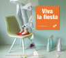 Book cover for Viva la fiesta: manualidades de diseño para todas las fiestas