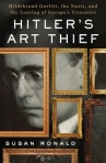 Book cover for Hitler's art thief : Hildebrand Gurlitt, the Nazis, and the looting of Europe's treasures